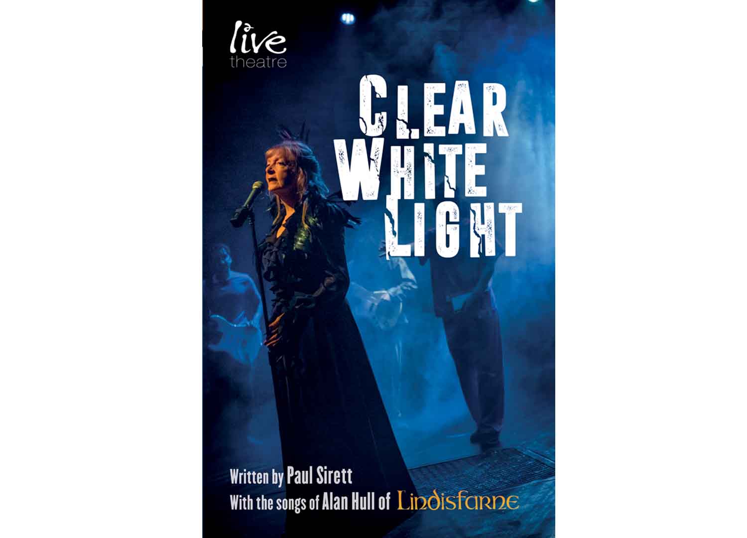 Front cover of Clear White Light playtext for Live Theatre production 2019