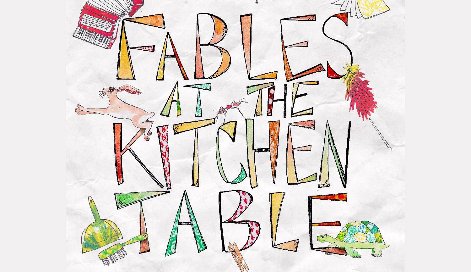Fables at the Kitchen Table