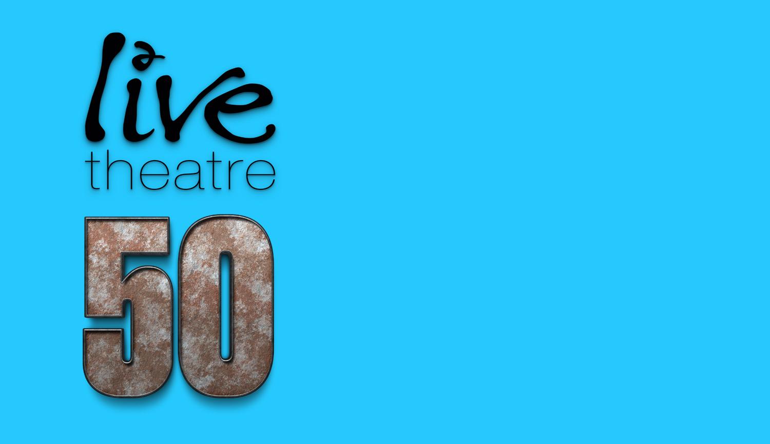 Live Theatre 50