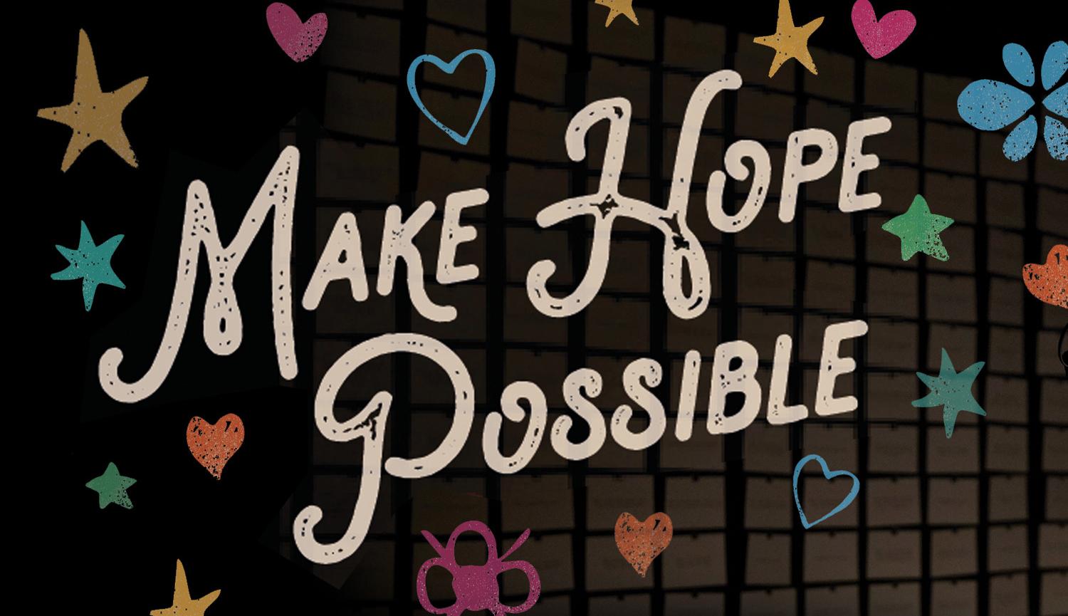 Make Hope Possible weekend