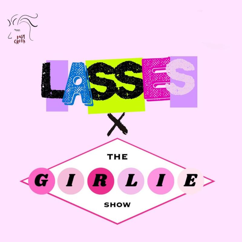 Lasses X The Girlie Show