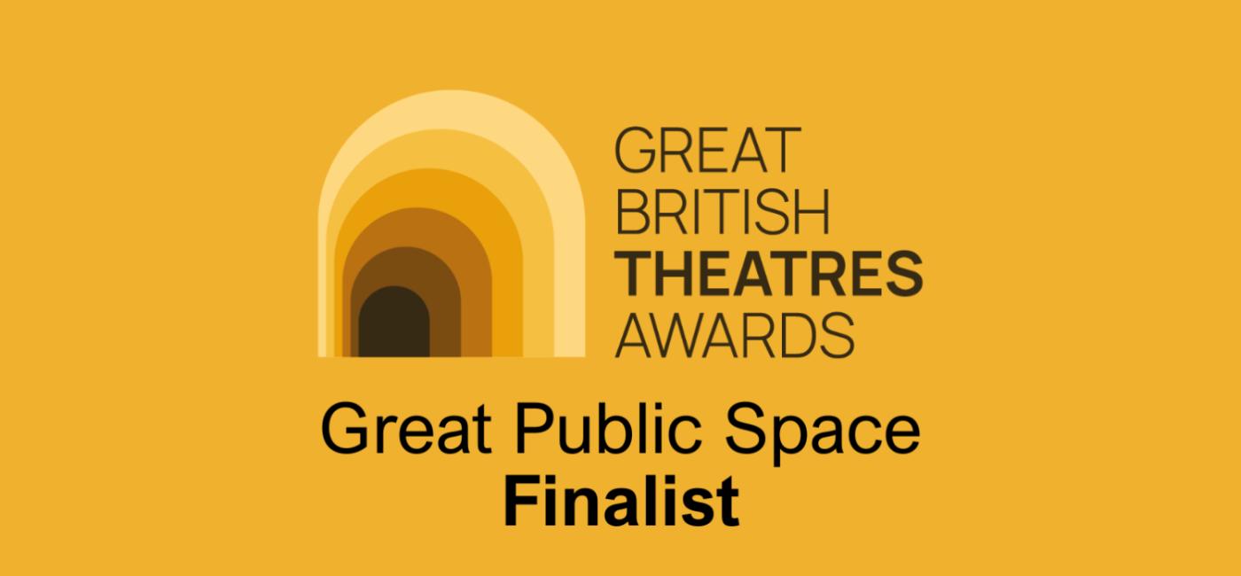Great British Theatre Awards Great Public Space Finalist