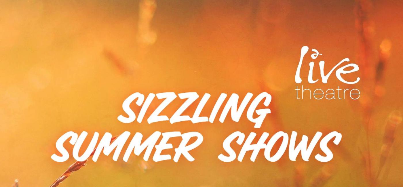Sizzling Summer Shows in text over a summer wheat field