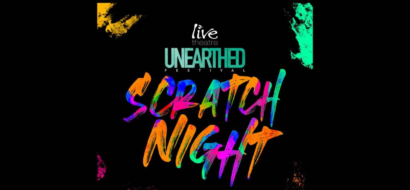 Live Unearthed Festival Scratch Night