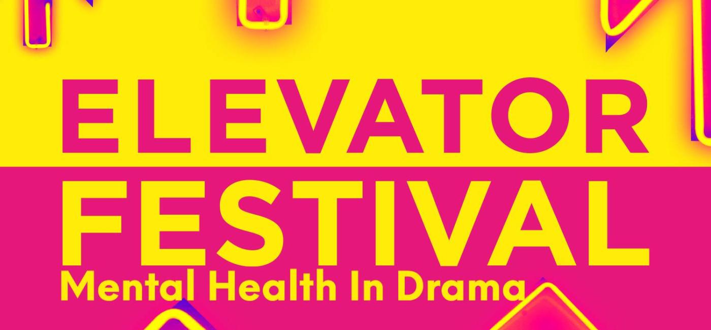 Elevator Festival Mental Health in Drama