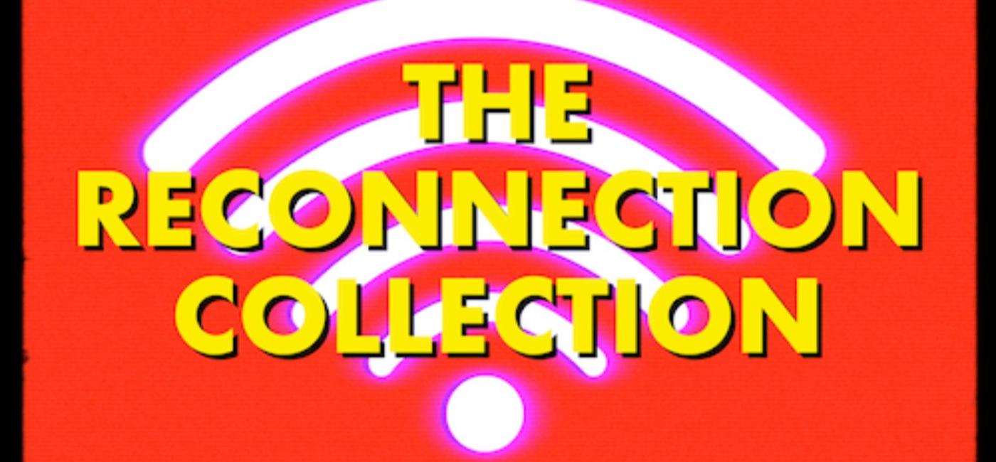 The Reconnection Collection wording in yellow text on red background