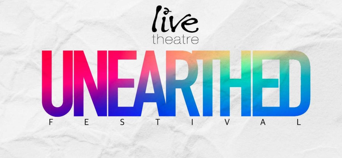 Live Theatre Unearthed Festival logo