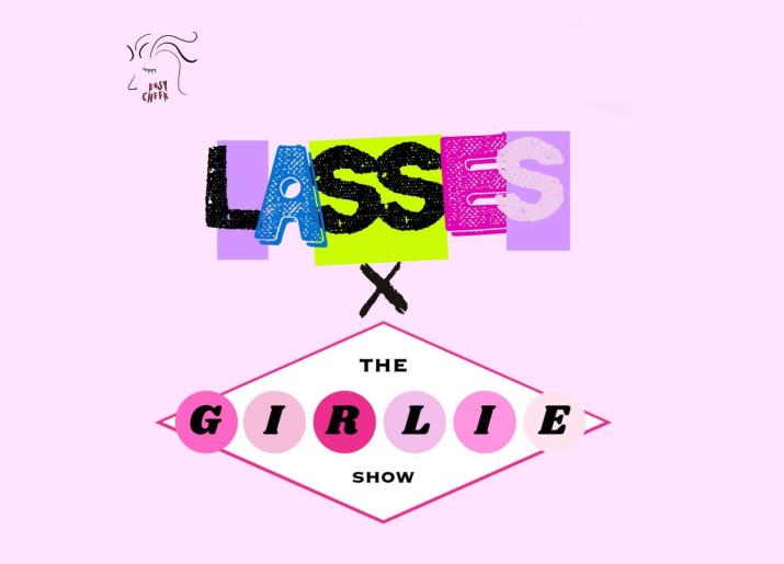 Lasses X The Girlie Show