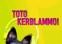 Toto Kerblammo!