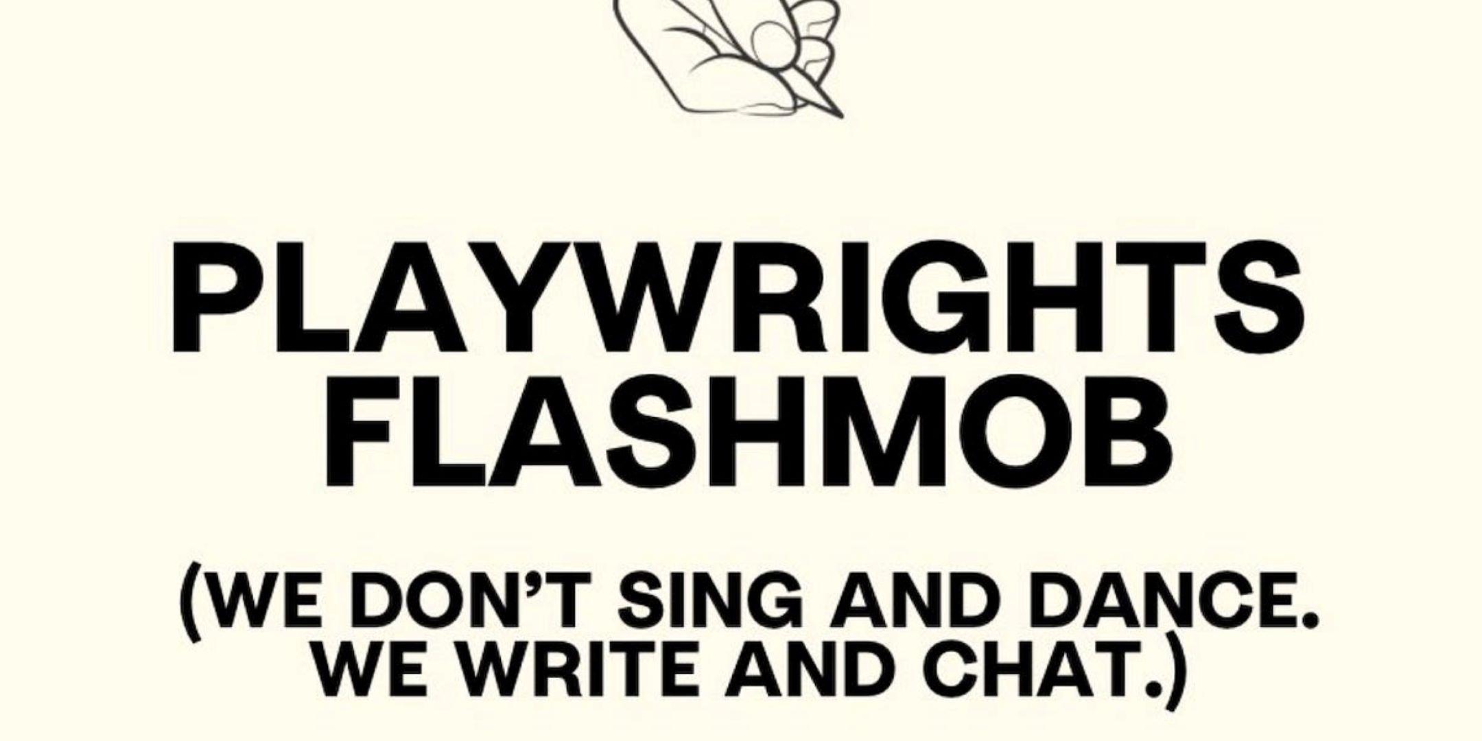 Playwrights Flashmob